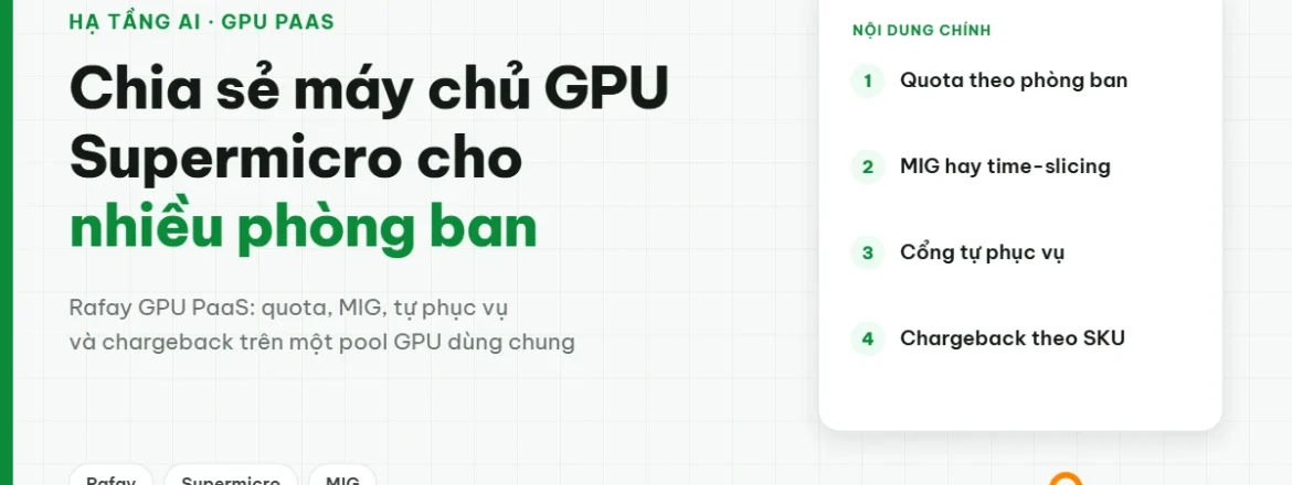 Chia sẻ máy chủ GPU Supermicro cho nhiều phòng ban với Rafay GPU PaaS - CSC Distribution