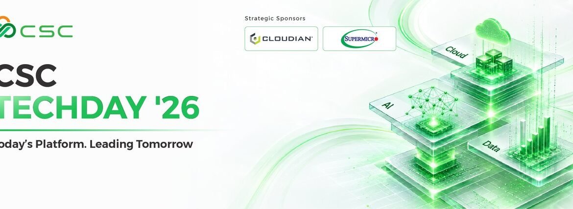 CSC Techday ’26 với chủ đề Today’s Platform. Leading Tomorrow